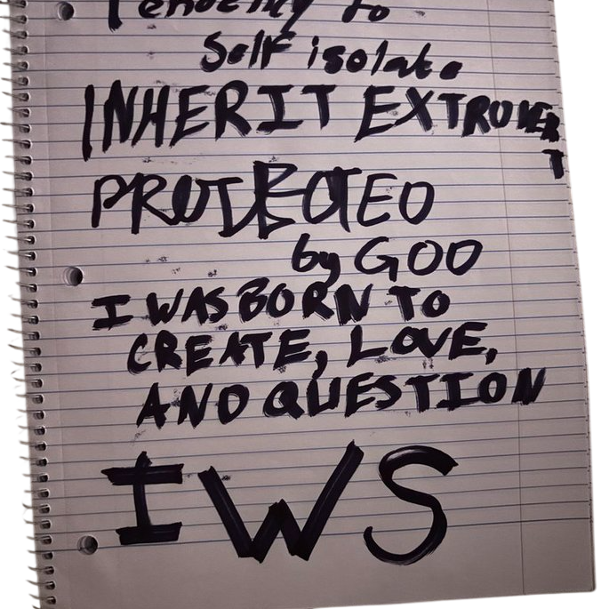 Original studio journal notes: Protected by God, born to create, love, and question.